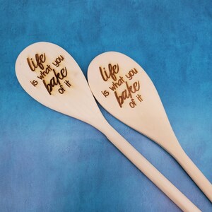 Life is What You Bake of It - Laser Engraved Rubberwood Spoon