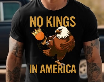 No Kings in America  Shirt, Since 1776 Shirt, No Kings In America Shirt, Pro Democracy Shirt, Anti Authoritarian Tee, Anti Trump Shirt