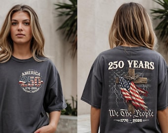 We The People America 250th Anniversary Comfort Colors T-Shirt – Patriotic Faith Flag Tee