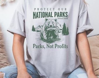 Protect Our National Park Shirt, Parks No Profits Shirt, Respect the Local Wildlife Tee ,Hiking Camping Clothes ,Wanderlust Shirt