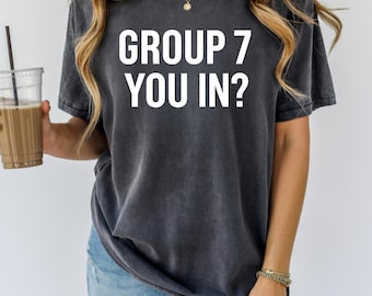 Group 7 You In? Shirt: Gen Z Tee