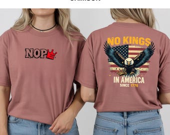No Kings in America Shirt, Crown No Kings Shirt, Anti Trump Shirt,2 Sided Comfort Colors Political Shirts, Protest Shirts, Nope Kings