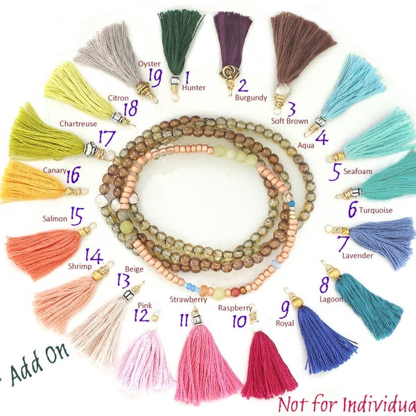 TASSELS- Not for Individual Sale - Jewelry add-on only. Not for Tila bracelets See below