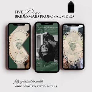 May include: Three smartphones displaying a bridesmaid proposal video. The text on the screens includes "Sylvia, my love", a couple, and "Will you be my Maid of Honor?". The top text reads "FIVE Page BRIDESMAID PROPOSAL VIDEO". The bottom text says "fully optimized for mobile".