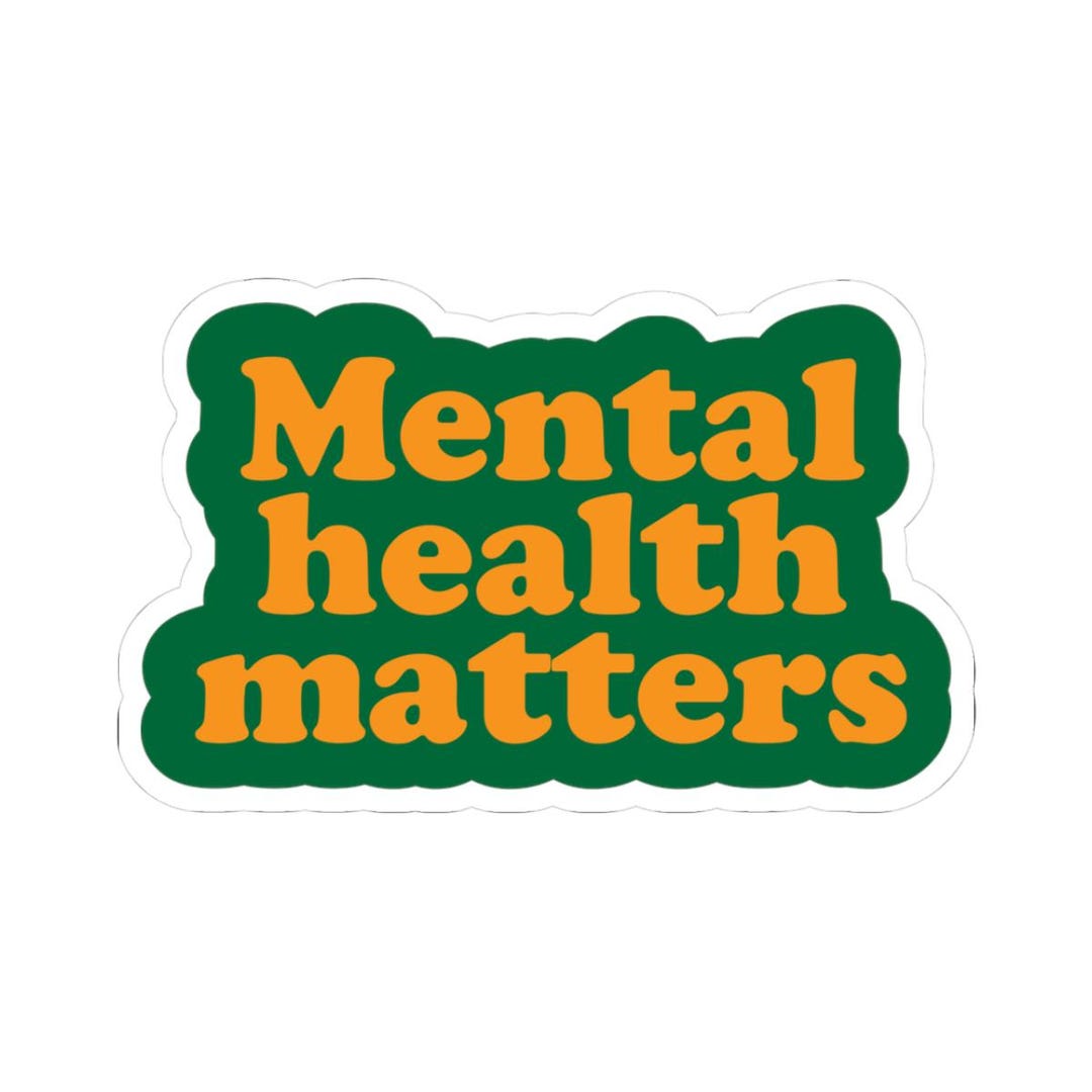 Mental Health Matters Sticker, Positive Affirmation Decor, Laptop Decal ...