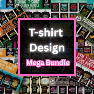 Ultimate T-Shirt Design Mega Bundle Unique Graphics for Creators & Entrepreneurs