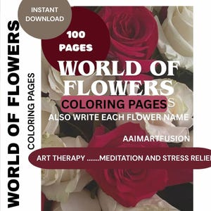 100 World of Flowers Coloring Pages, Flowers PDF Coloring, Kids Flower Printable Sheets, Adult Flowers Coloring Pages, Flowers Activity Page