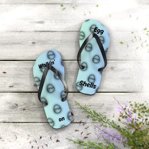 Flip Flops - Walkin on Egg Shells, Funny Beach Sandals, Humorous Summer Footwear, Unique Vacation Shoes, Quirky Pool Slippers