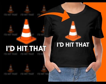 I'd Hit That Traffic Cone Grappige slogan PNG, afbeelding bouwkegel, sarcastisch ontwerp, verkeersbord, humor clipart, doe-het-zelfprojecten