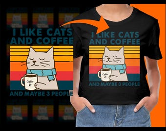I Like Cats And Coffee Digital PNG, Funny Cat Lover Design, Coffee Lover Gift, Pet Cat Illustration, Cute Animal Art, Home Decor, Cat Quote