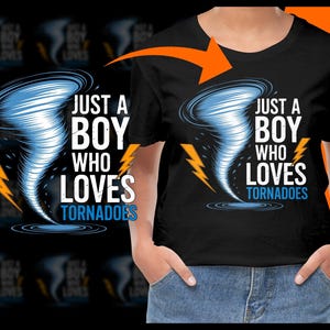 Just a Boy who loves Tornadoes Storm Chaser 6 PNG, Free Commercial use, Instant Download