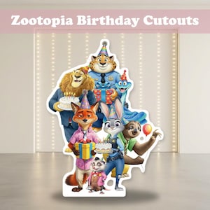 May include: A Zootopia birthday cutout featuring characters including a lion, a cheetah, a fox, a rabbit, a sloth, and a small rodent, all wearing party hats. The characters are holding birthday cakes, a gift box, and a red balloon.