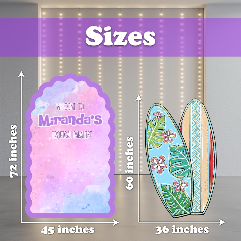 May include: A large, purple-edged sign with the text "Welcome to Miranda's Tropical Paradise" is 72 inches tall and 45 inches wide. Two surfboards, 60 inches tall and 36 inches wide, are decorated with tropical flowers and leaves. The word "Sizes" is at the top.