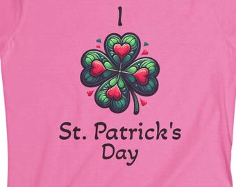 I Love St Patrick's Day Shirt, Cute Saint Patrick's Day Shirt, Semi-Fitted Women's Tee, Lucky Shirt, St. Patrick's Day Gift, Gift for Her