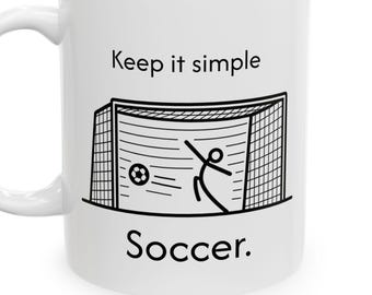 Soccer Mug, Simple Stick Figure Goal Scoring Coffee Cup, Keep It Simple Soccer, Sports Fan Gift, Soccer Enthusiast, Soccer Lover, Soccer