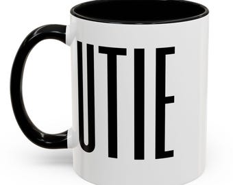 Personalized 'Cutie' Coffee Mug, Customizable Ceramic Cup, Cute Tea Mug, Gift for Her, Funny Quote Mug, Morning Cup of Coffee