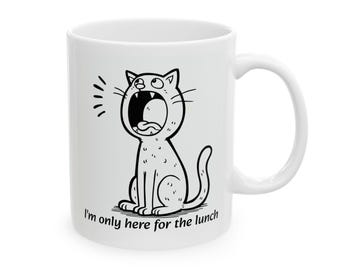 Left-Handed Print, Hungry Cat Funny Ceramic Mug "I'm Only Here for the Lunch" (11oz, 15oz)