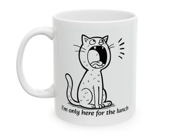 Right-Handed Print, Hungry Cat Funny Ceramic Mug "I'm Only Here for the Lunch" (11oz, 15oz)