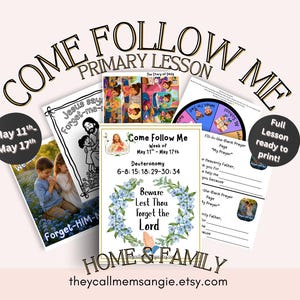 May include: A collection of printable lesson materials with the text "Come Follow Me Primary Lesson." The materials include a variety of pages with illustrations, text, and a fill-in-the-blank prayer page. The theme is "Home & Family."