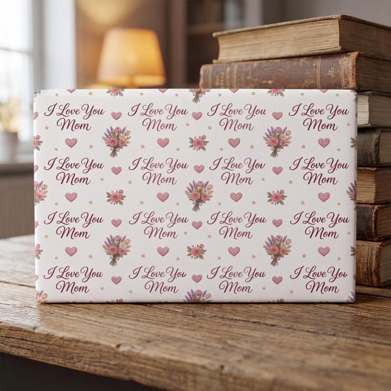 I Love You Mom Gift Wrap Paper, Mothers Day Floral Hearts, Mother's Day Gift Wrap, Mom Appreciation Gift
