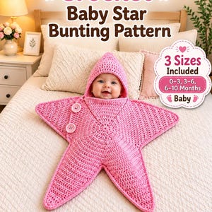 May include: A pink crochet baby star bunting with a hood and two buttons on the side. The text reads: Crochet Baby Star Bunting Pattern, 3 Sizes Included, 0-3, 3-6, 6-10 Months, Baby.