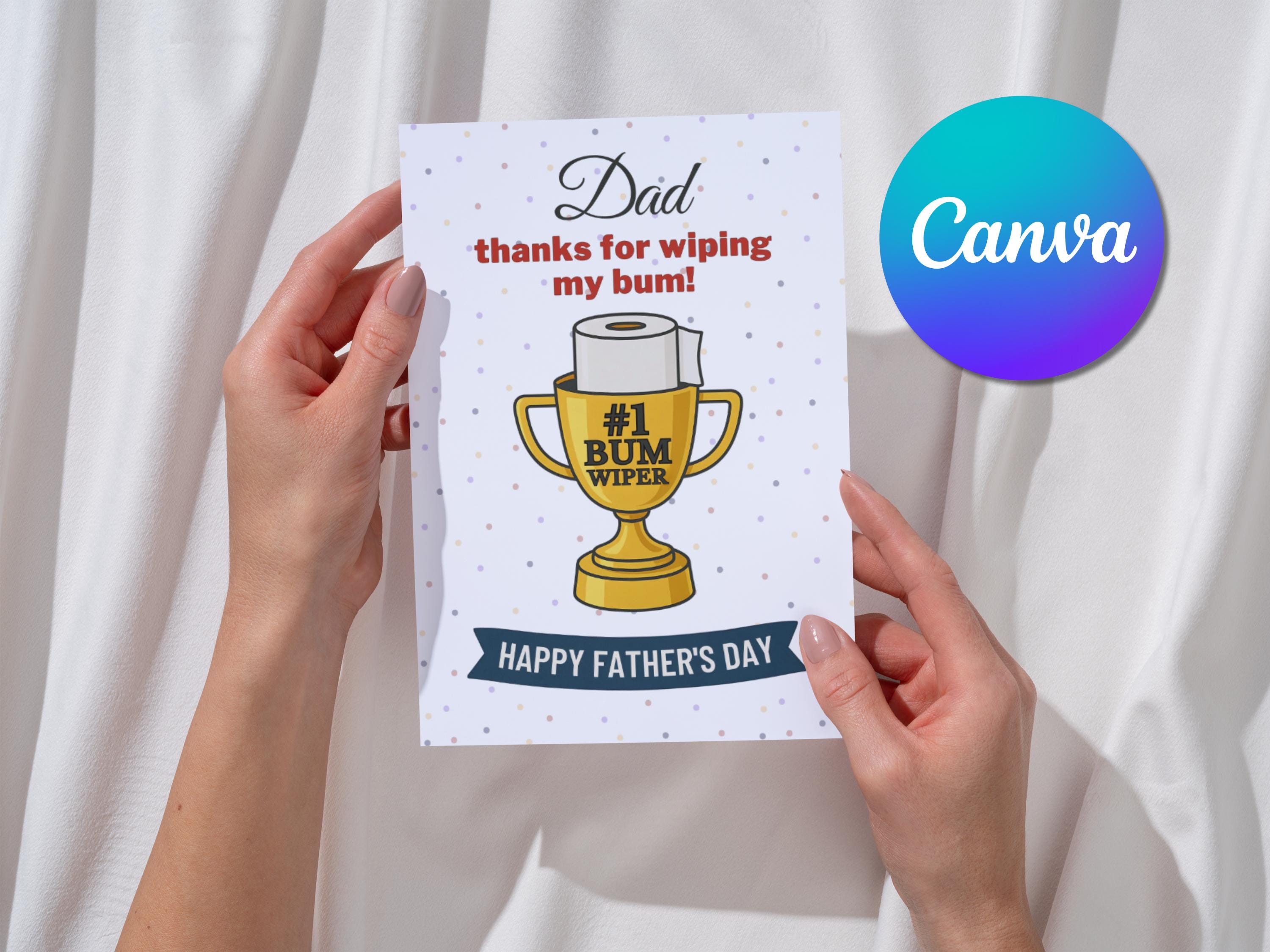 Printable Fathers Day Card From Baby - Thanks for Wiping My Bum - Best ...
