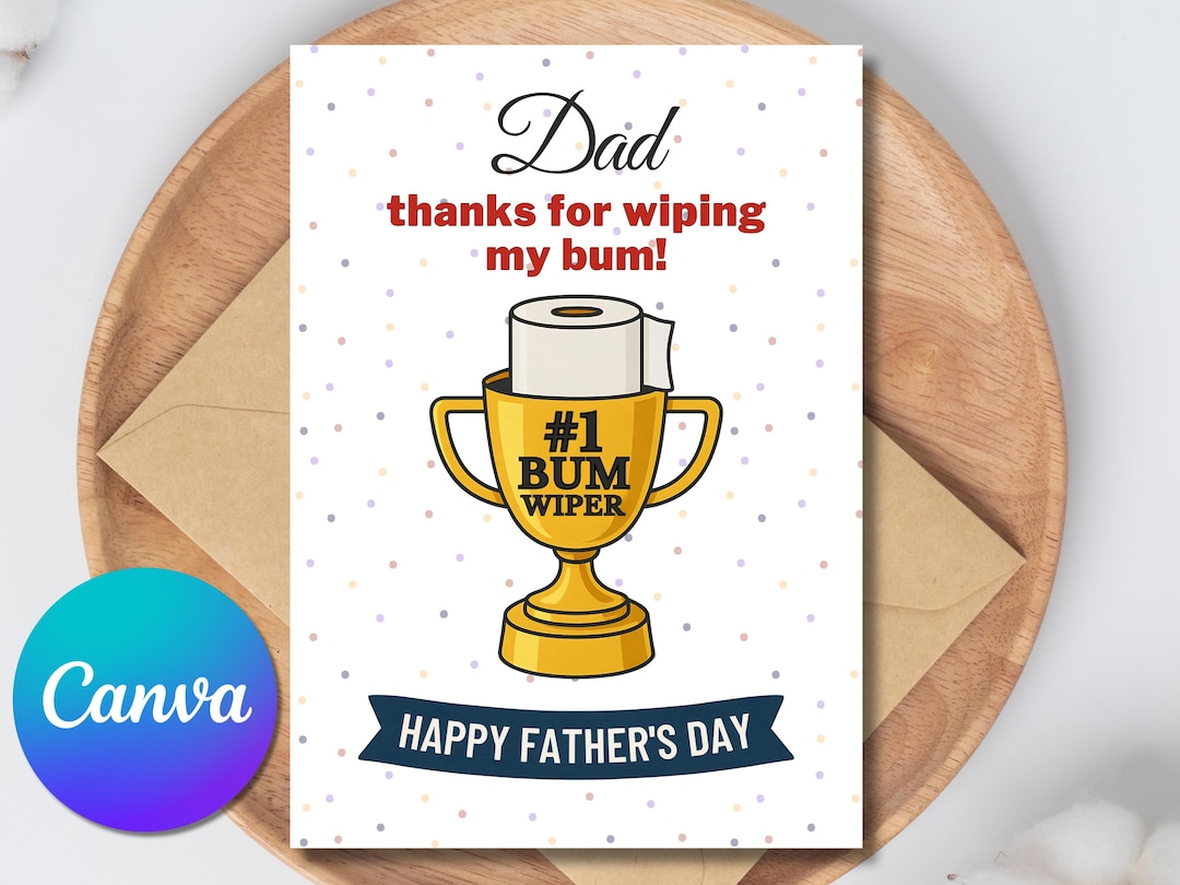 Printable Fathers Day Card From Baby - Thanks for Wiping My Bum - Best ...