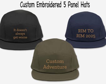 Custom Embroidered 5 Panel hat, Your Text Here, Cool Quote Cap, Custom Trucker Hat, Personalized Gift, Personalized adventure hike, race hat