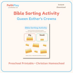 May include: A printable Bible sorting activity for preschool and Christian homeschool. The activity features the text "Bible Sorting Activity Queen Esther's Crowns" with instructions to match pictures. Includes images of crowns labeled "Big" and "Small".