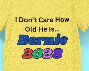 Bernie 2028 T-Shirt, Political Humor Tee