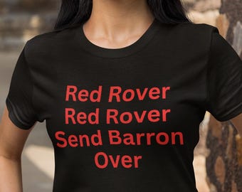 Red Rover Send Barron Over t-shirt, Barron to Iran shirt, Anti-War shirt, Anti- Trump shirt, Iran War shirt, Protest shirt, Political tee