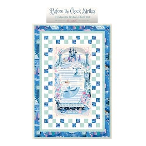 May include: A quilt kit titled Before the Clock Strikes Cinderella Wishes Quilt Kit measuring 46 inches by 66 inches. The quilt features a central panel with a castle, clock tower, and Cinderella, surrounded by a blue and white checkered border.