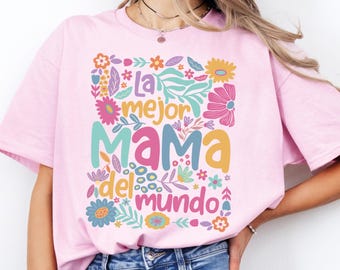 Camiseta "La Mejor Mamá Del Mundo", camiseta del Día de la Madre, camiseta "Mejor Mamá Evento", sudadera con capucha floral para mamá, sudadera de regalo de vacaciones para mamá