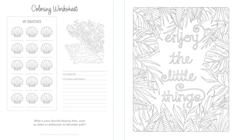 May include: Black and white coloring page featuring a tropical leaf design with the text "enjoy the little things".