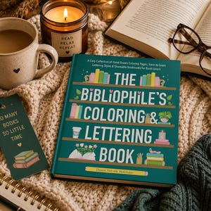 May include: A teal coloring and lettering book titled "The Bibliophile's Coloring & Lettering Book" with a coffee mug, candle, and bookmark. The bookmark reads "So many books so little time."