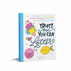 Lettering Book for Kids: Super-Cute Alphabet Styles & Drawing Lessons