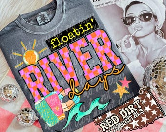 Floatin River Days PNG | Trendy Summer | Sunshine | Summertime (Digital Download)