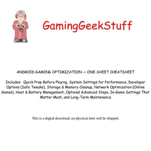 May include: A digital download titled "ANDROID GAMING OPTIMIZATION - ONE-SHEET CHEATSHEET" with a cartoon image of a woman. The text includes tips for gaming performance, system settings, and memory cleanup.