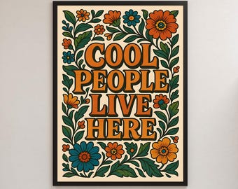 Retro Floral “Cool People Live Here” Print – 70s Home Decor (Digital Download)