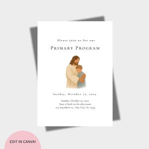 Puede incluir: Una tarjeta de invitación blanca con el texto "Please join us for our PRIMARY PROGRAM." Una ilustración representa una figura con túnicas blancas abrazando a un niño. También se incluye la fecha "Sunday, October 25, 2025". El texto "EDIT IN CANVA!" está en la esquina inferior izquierda.