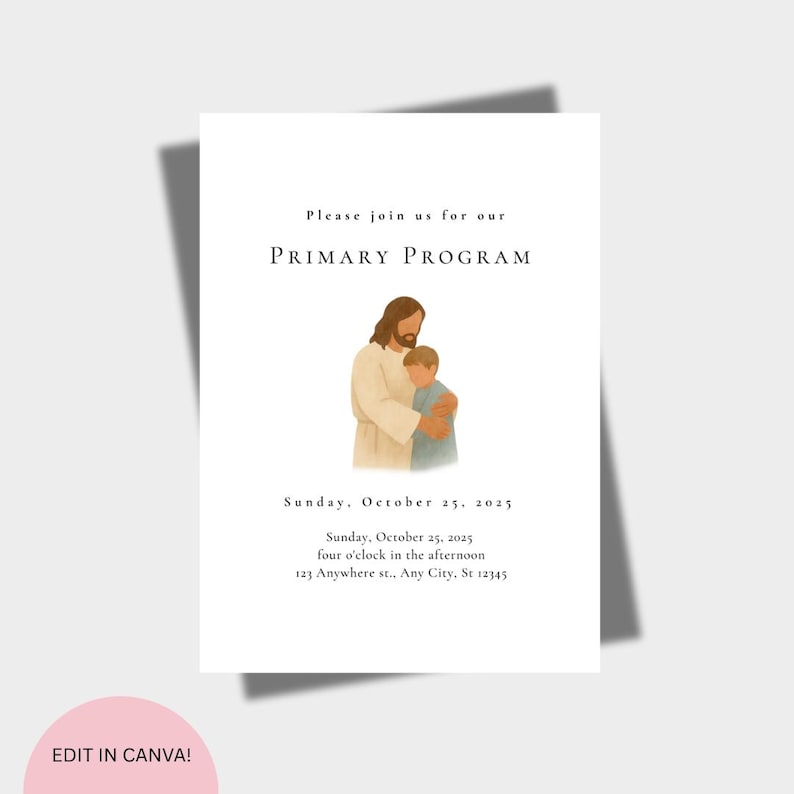 May include: A white invitation card with the text "Please join us for our PRIMARY PROGRAM." An illustration depicts a figure in white robes embracing a child. The date "Sunday, October 25, 2025" is also included. The bottom left corner has the text "EDIT IN CANVA!"
