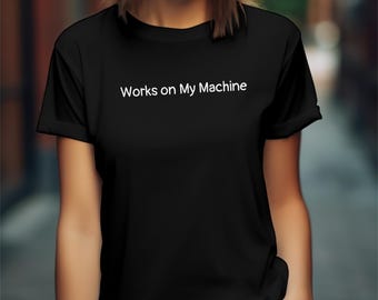 Funktioniert auf meiner Maschine Lustiges T-Shirt App Entwickler T-Shirt Programmierer Humor Top Software Engineer Geschenk Coding Witz Kleidung IT HumorT Shirt
