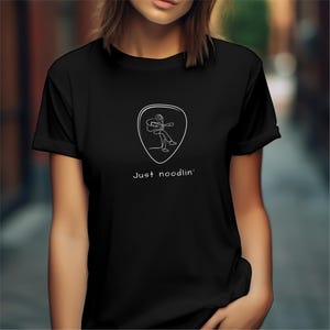 Just Noodlin Guitar T-Shirt Musician Tee Shirt Guitarist Top Music Lover T Shirt Casual Band Clothing Guitar Player Gift Music Lover Tee