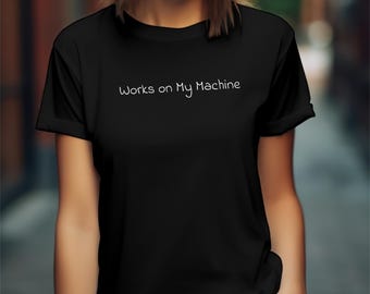 Funktioniert auf meiner Maschine Lustiges T-Shirt App Entwickler T-Shirt Programmierer Humor Top Software Engineer Geschenk Coding Witz Kleidung IT HumorT Shirt