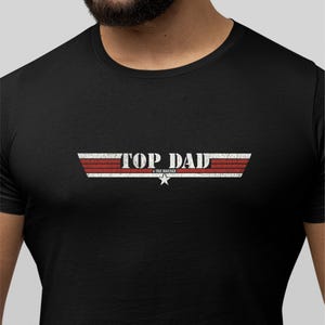 Top Dad Shirt, Top Dad T-Shirt, Top Dad T Shirt, Fathers Day Gift Dad Gift from daughter, Dad Gift from Son, Mens Shirt, Cool Proud Dad Tee