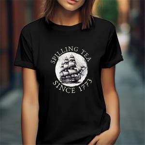 Spilling The Tea Since 1773 Shirt, Funny History Teacher Shirt, History Lover Shirt Gift, American History Lover Shirt, History Teacher Gift
