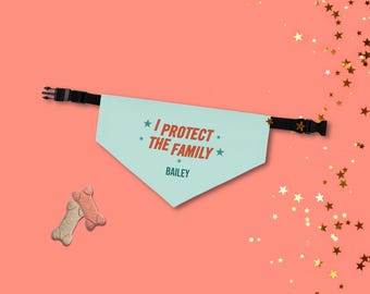 I Protect the Family Personalized Dog Bandana Collar: Clip-On Showgirl Pet Accessory