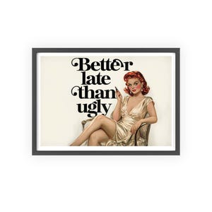 Chic Quote Poster with Wooden Frame, Funny Home Decor, Gift for Her, Vintage Wall Art, Stylish Office Decoration