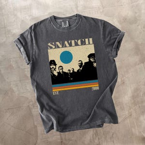 Snatch Shirt, Film Shirt, Comfort Colors Shirt, Snatch Movie Shirt, Snatch Vintage Shirt, Retro Movie Shirt, Birthday Gift