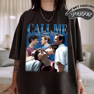 Call Me By Your Name Shirt, Comfort Colors Shirt, Elio and Oliver Retro Shirt, Call Me By Your Name Fan Gift, Vintage Shirt, Bootleg Shirt